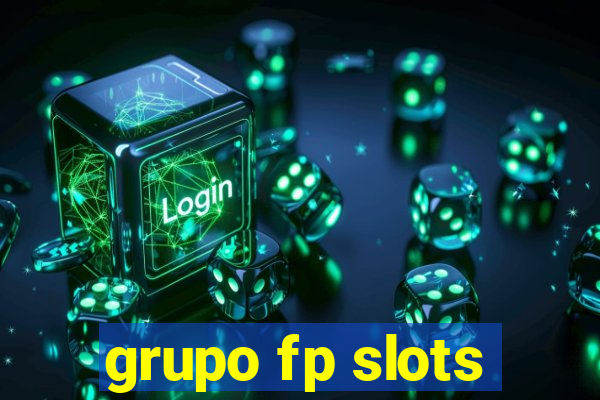 grupo fp slots